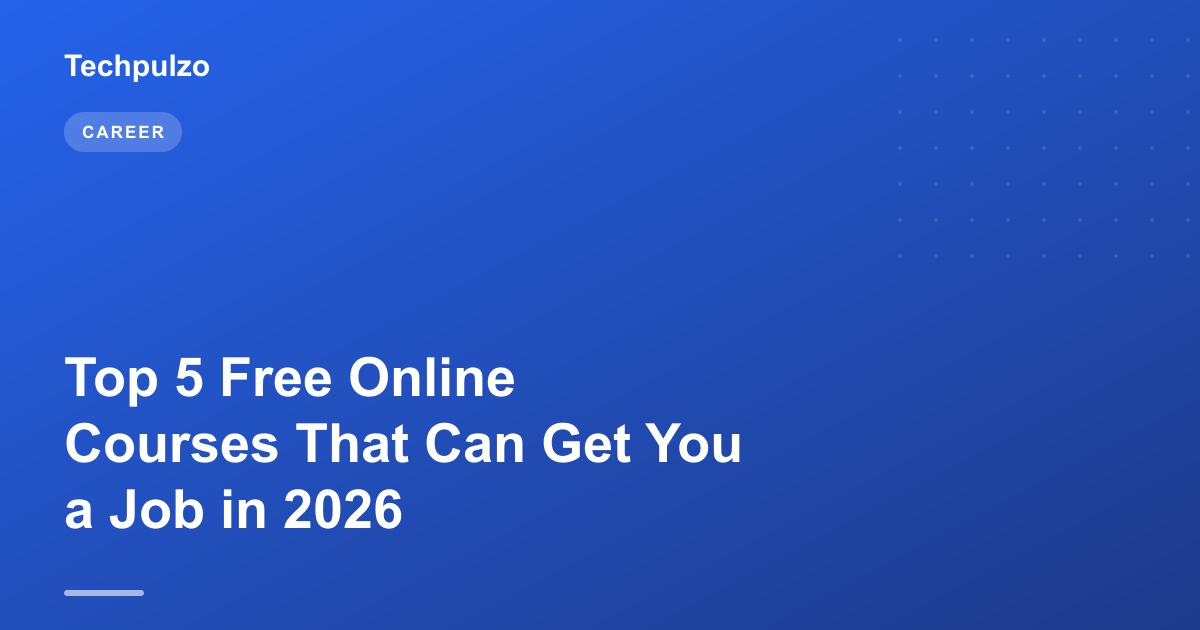 Top 5 Free Online Courses That Can Get You a Job in 2026
